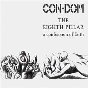 Download Con-Dom - The Eighth Pillar - A Confession Of Faith