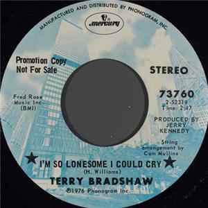 Download Terry Bradshaw - I'm So Lonesome I Could Cry