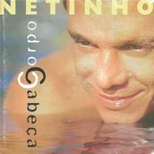 Download Netinho - Corpo & Cabeça