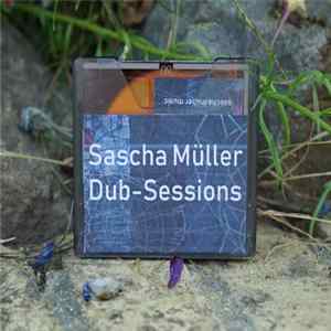 Download Sascha Müller - Dub-Sessions