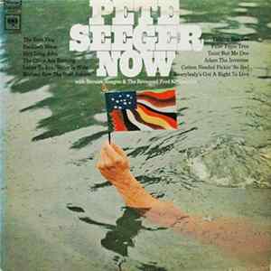 Download Pete Seeger With Bernice Reagon & The Reverend Fred Kirkpatrick - Now