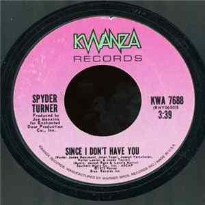 Download Spyder Turner - Since I Don't Have You