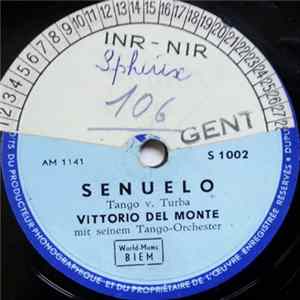 Download Vittorio Del Monte mit seinem Tango-Orchester / Gerhard Winkler Mit Seinem Tango-Orchester - Senuelo / Ein Kleiner Akkordeonspieler