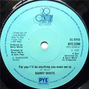 Download Barry White - For You I'll Do Anything You Want Me To / Anything You Want Me To