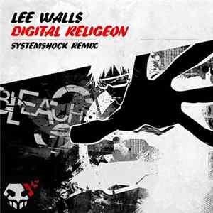 Download Lee Walls - Digital Religion (Systemshock Remix)