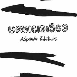 Download Alexander Robotnick - Undicidisco