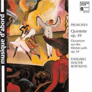 Download Serge Prokofiev - Ensemble Walter Boeykens - Quintette Op. 39 / Ouverture Sur Des Thèmes Juifs Op. 34