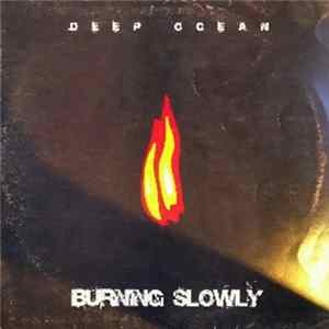 Download Deep Ocean - Burning Slowly