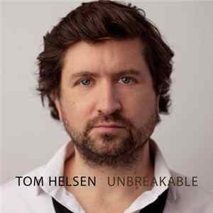 Download Tom Helsen - Unbreakable