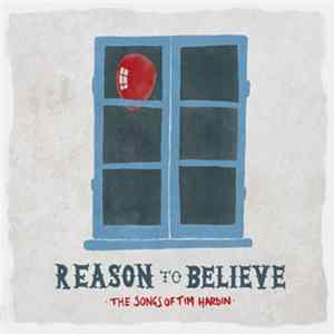 Download Various - Reason To Believe - The Songs Of Tim Hardin