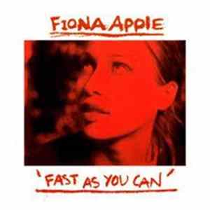 Download Fiona Apple - Fast As You Can