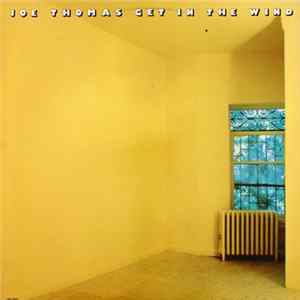 Download Joe Thomas - Get In The Wind