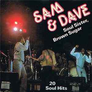 Download Sam & Dave - Soul Sister, Brown Sugar (20 Soul Hits)