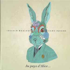 Download Ibrahim Maalouf, Oxmo Puccino - Au Pays d'Alice...