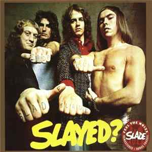 Download Slade - Slayed?