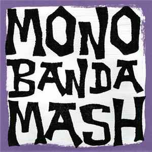 Download The Amazing Onemanband, The Fabulous Go-go Boy From Alabama, Chuck Violence & His Onemanband, Hitman Onemanband - Monobanda Mash Vol.1