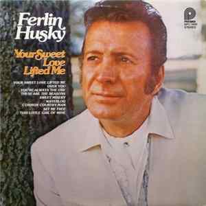Download Ferlin Husky - Your Sweet Love Lifted Me