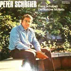 Download Franz Schubert - Peter Schreier - Die Schöne Müllerin