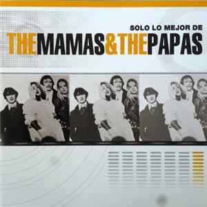 Download The Mamas & The Papas - Solo Lo Mejor De The Mamas & The Papas