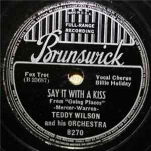 Download Teddy Wilson And His Orchestra - Say It With A Kiss / They Say
