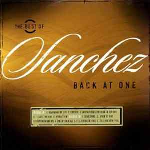 Download Sanchez - The Best Of Sanchez Back At One