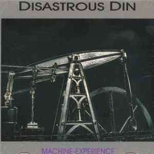 Download Disastrous Din - Machine-Experience
