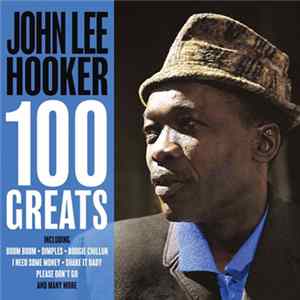 Download John Lee Hooker - 100 Greats