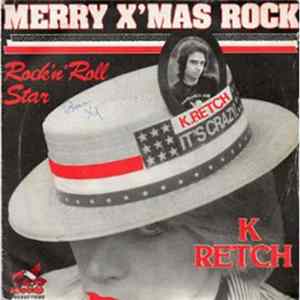 Download K. Retch - Merry X'Mas Rock / Rock'n'Roll Star