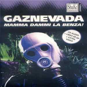 Download Gaznevada - Mamma Dammi La Benza!