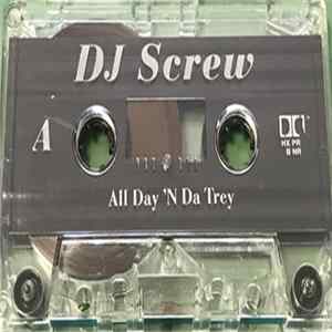 Download DJ Screw - All Day 'N Da Trey