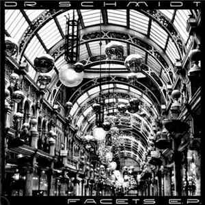 Download Dr. Schmidt - Facets EP