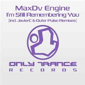Download MaxDv Engine - I'm Still Remembering You