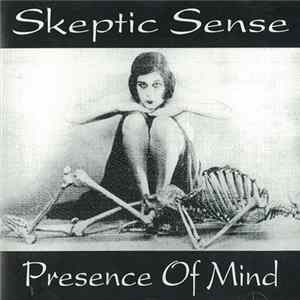 Download Skeptic Sense - Presence Of Mind
