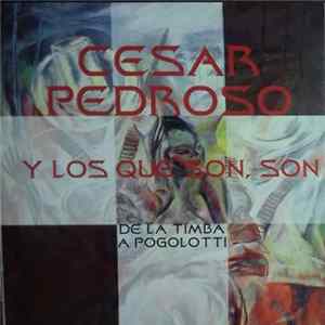 Download Cesar Pedroso Y Los Que Son Son - De La Timba A Pogolotti