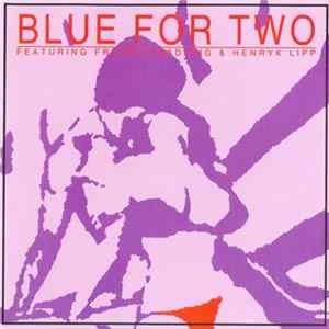 Download Blue For Two - Blue For Two