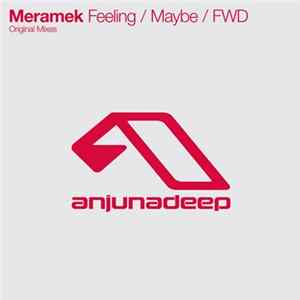 Download Meramek - Feeling / Maybe / FWD