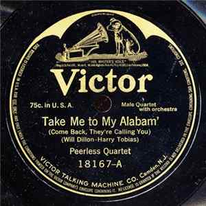 Download Peerless Quartet / Horace Wright - Take Me To My Alabam' / O'Brien Is Tryin' To Learn To Talk Hawaiian