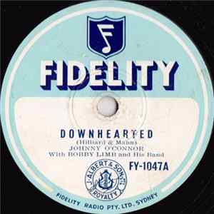 Download Johnny O'Connor With Bobby Limb And His Band - Downhearted / Tell Me You're Mine