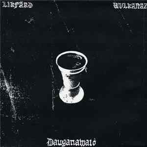 Download Likfärd / Wulkanaz - Dauganawatô