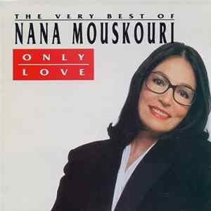 Download Nana Mouskouri - Only Love (The Very Best Of Nana Mouskouri)