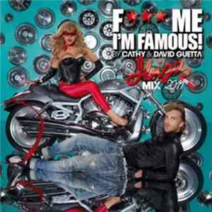 Download Cathy & David Guetta - F*** Me I'm Famous Ibiza Mix 2011