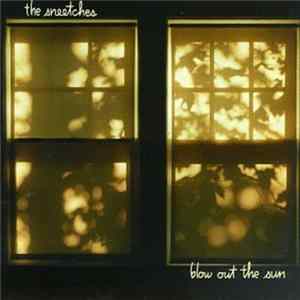 Download The Sneetches - Blow Out The Sun