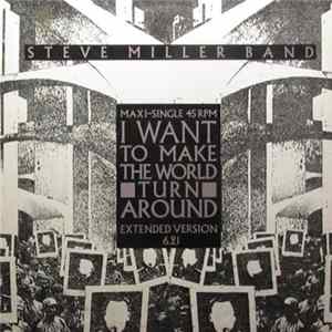 Download Steve Miller Band - I Want To Make The World Turn Around / Slinky
