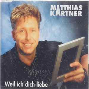 Download Matthias Kartner - Weil Ich Dich Liebe