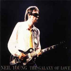 Download Neil Young - The Galaxy Of Love