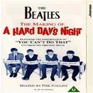 Download The Beatles - The Making Of A Hard Day's Night (Featuring The Performance Of "You Can't Do That" Cut From The Original Movie)