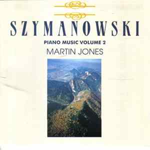 Download Martin Jones - Szymanowski Piano Music Volume 2