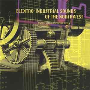 Download Various - Elektro-Industrial Sounds Of The Northwest