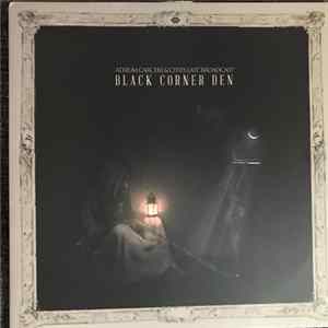 Download Atrium Carceri & Cities Last Broadcast - Black Corner Den