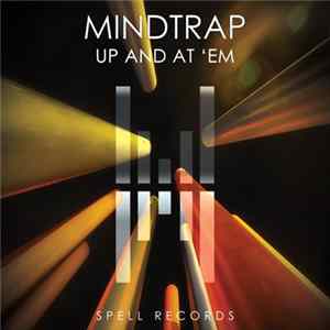 Download Mindtrap - Up And At 'Em